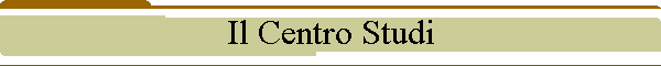 Il Centro Studi