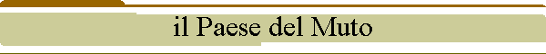 il Paese del Muto